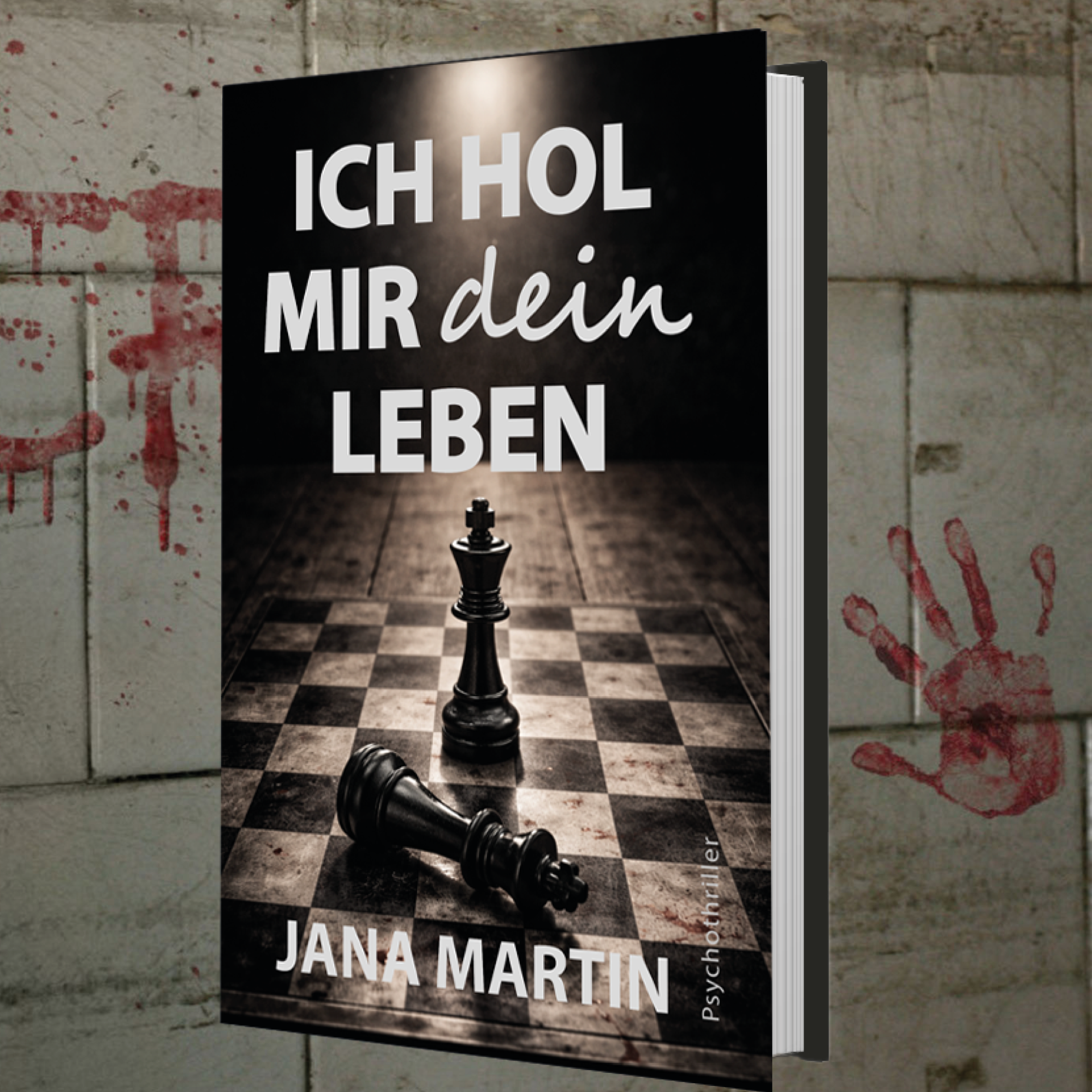 Buchcover Psychothriller Ich hol mir dein Leben von Jana Martin